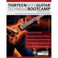 Thirteen Week Guitar Technique Bootcamp - Advanced Level: Your 13 Week Practice Plan to Master Picking, Legato, Sweeping & Tapping