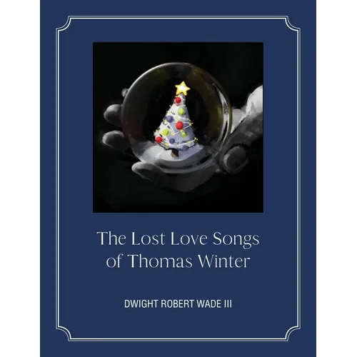 The Lost Love Songs of Thomas Winter