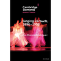 Singing Zarzuela, 1869-1958