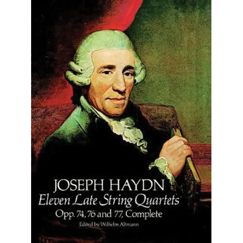 Eleven Late String Quartets, Opp. 74, 76 and 77, Complete