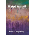 Wakpá Wanági, Ghost River