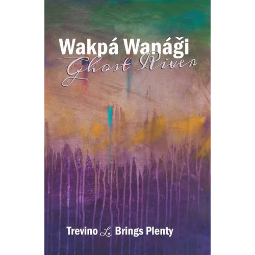 Wakpá Wanági, Ghost River