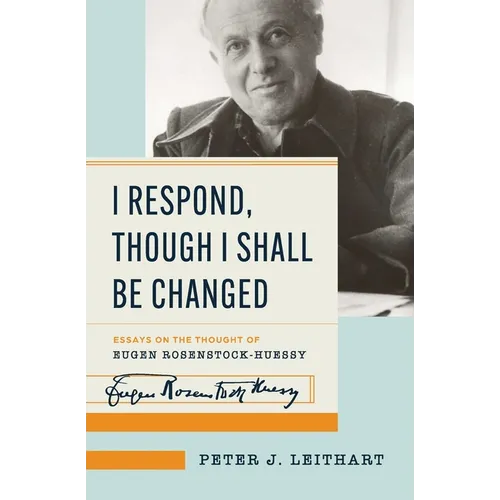 I Respond, Though I Shall Be Changed