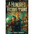 A Hundred Vicious Turns (the Broken Tower Book 1)