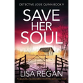 Save Her Soul: An absolutely unputdownable crime thriller and mystery novel