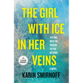 The Girl with Ice in Her Veins: A Lisbeth Salander Novel