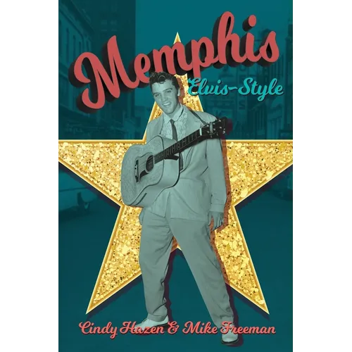 Memphis Elvis-Style: The definitive guidebook to the King's city.