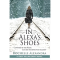In Alexa's Shoes: Captured by the Nazis, can she triumph over tragedy? (A gripping WWII historical fiction novel)