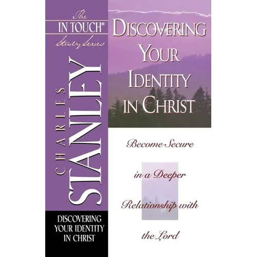 The in Touch Study Series: Discovering Your Identity in Christ