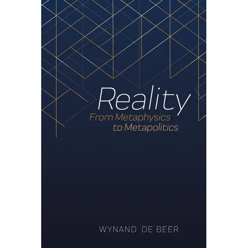 Reality: From Metaphysics to Metapolitics