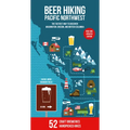 Beer Hiking Pacific Northwest 2nd Edition: The Tastiest Way to Discover Washington, Oregon and British Columbia