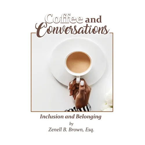Coffee and Conversations: Inclusion and Belonging