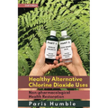 Healthy Alternative Chlorine Dioxide Uses: Non-pharmacological Health Restoration pharmacological