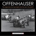 Offenhauser: The Legendary Racing Engine and the Men Who Built It