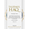 Taleemul Haq: VOLUME TWO - Aqaaid (Beliefs) of the Ahlus Sunnah wal Jamaa'ah, Masaa'il and Sunnats of Zakaat, Fasting, Taraaweeh, I'tikaaf, Hajj, Umra