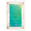 The Next Worship: Glorifying God in a Diverse World