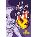 J. K. Rowling and the Anti-Trans Panic