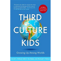 Third Culture Kids 3rd Edition: Growing Up Among Worlds