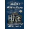 The Haunting of Monroe Manse