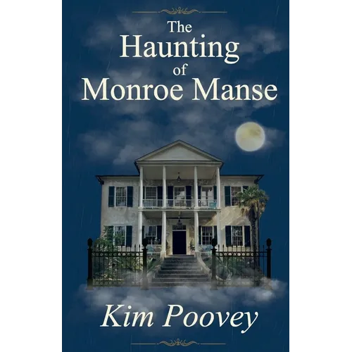 The Haunting of Monroe Manse
