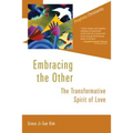 Embracing the Other: The Transformative Spirit of Love