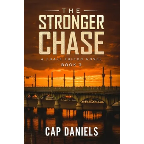 The Stronger Chase: A Chase Fulton Novel