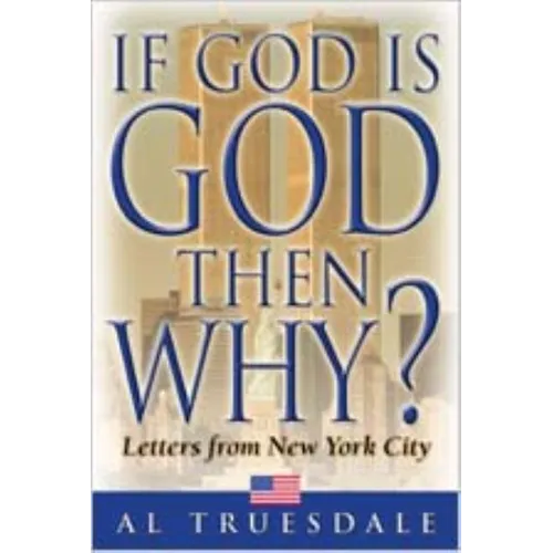 If God is God Then Why?: Letters from New York City