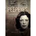 Peepeyes: Cause of Death: Unknown (DOA) the True Crime Murder Mystery of Nell Tucker