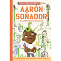 Aarón Soñador Y La Serpiente Sigilosa / Aaron Slater and the Sneaky Snake