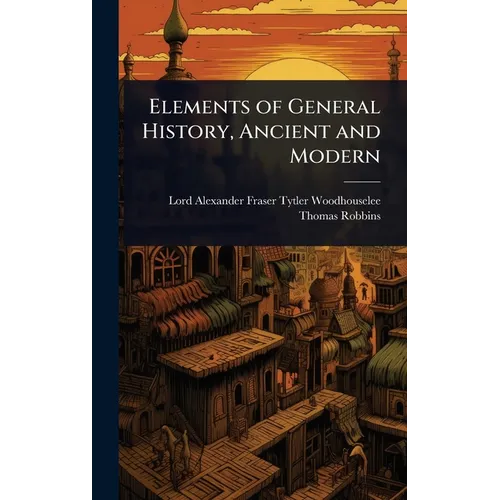 Elements of General History, Ancient and Modern