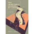 The Inimitable Sounds of Love: A Threesome in Four Acts