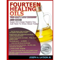 Fourteen Healing Oils You Can't Live Without And More!