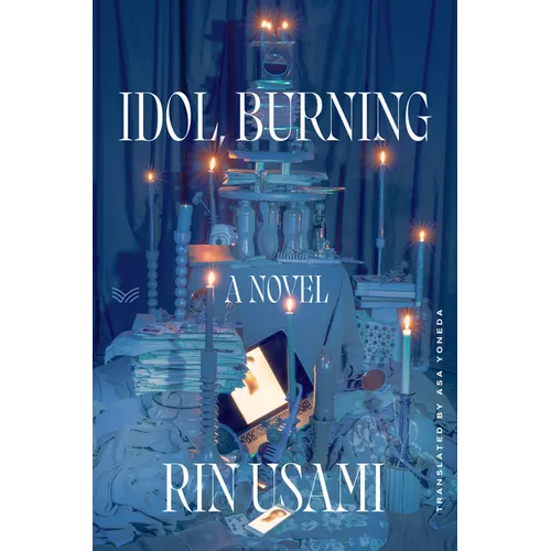 Idol, Burning