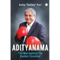 Adityanama: The Man behind the Banker Unveiled