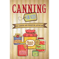 Canning For Kids: The Canning and Preserving Adventure