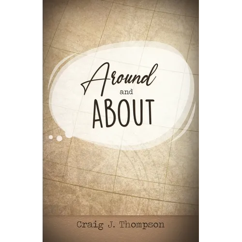 Around and About