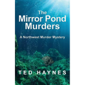 The Mirror Pond Murders: A Northwest Murder Mystery