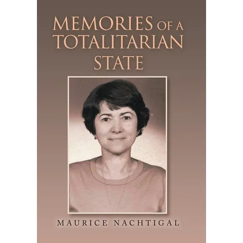 Memories of a Totalitarian State