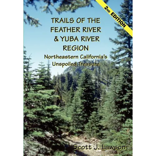 Trails of the Feather River Region - Northeastern California's Unspoiled Treasure