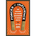 Forces of Influence: How Educators Can Leverage Relationships to Improve Practice