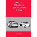 Toyota 2006-2016 Service Guide & Log