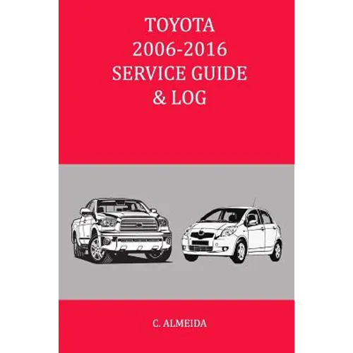 Toyota 2006-2016 Service Guide & Log