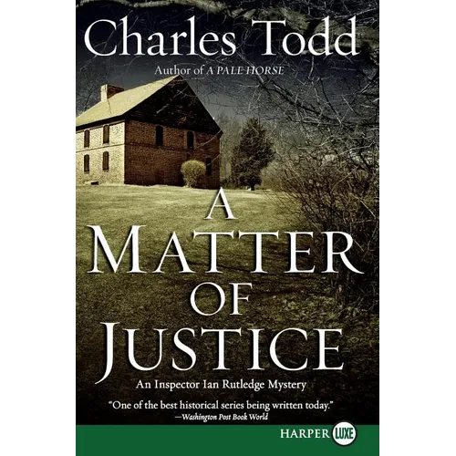 A Matter of Justice: An Inspector Ian Rutledge Mystery