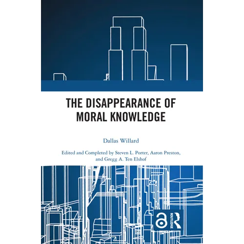 The Disappearance of Moral Knowledge