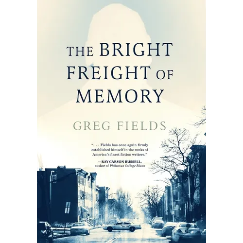 The Bright Freight of Memory