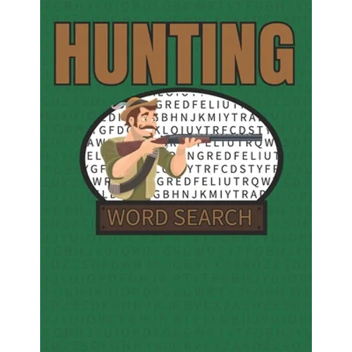 Hunting Word Search: 50 Large Print Word Search Puzzles With Solutions For People That Love Hunting