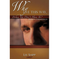 Why Live This Way...When You Don't Have To?