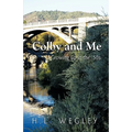 Colby and Me: Growing Up in the 50's