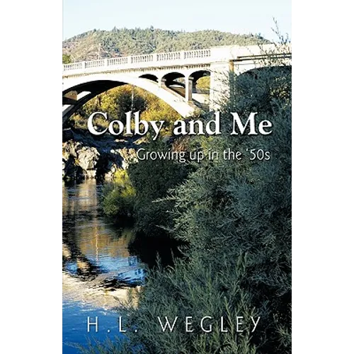 Colby and Me: Growing Up in the 50's