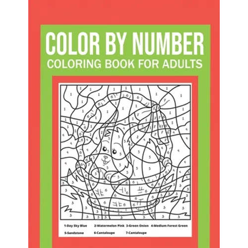 Color By Number Coloring Book For Adults: Stress Relieving And Relaxing Designs!